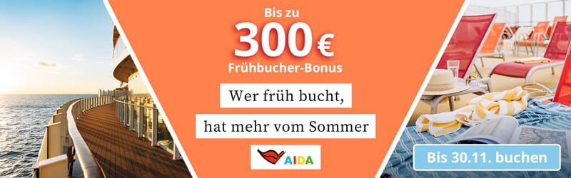 AIDA Frühbucher Rabatt bis zu 300 Euro!